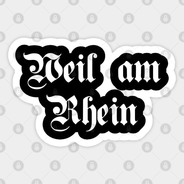 Weil am Rhein written with gothic font Sticker by Happy Citizen